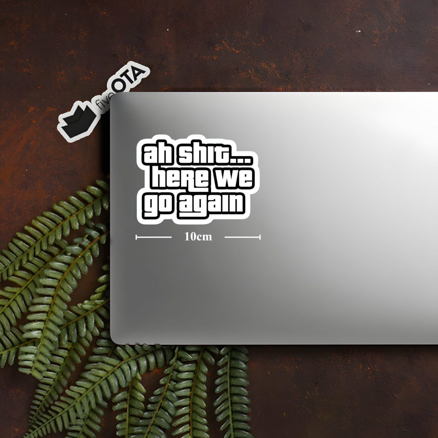 Ah Shit Here We Go Again Sticker