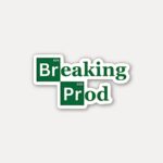 Breaking Prod Sticker
