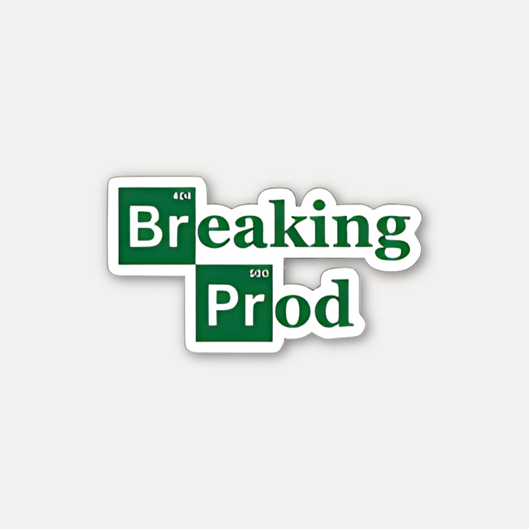 Breaking Prod Sticker