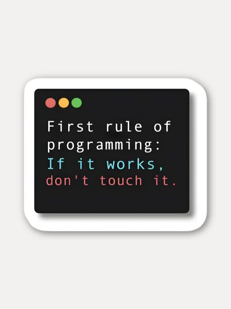 First Rule of Programming Sticker