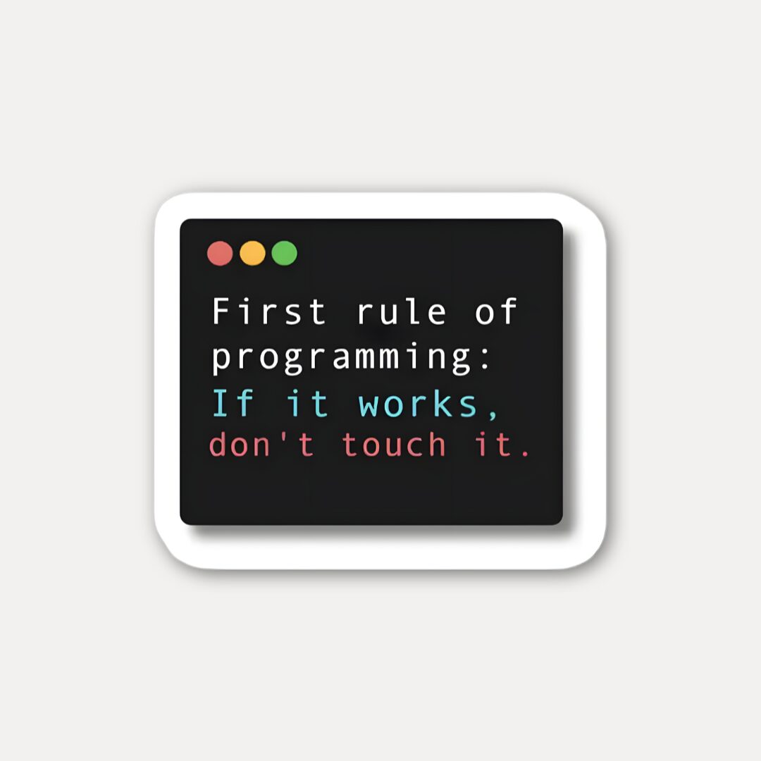 First Rule of Programming Sticker