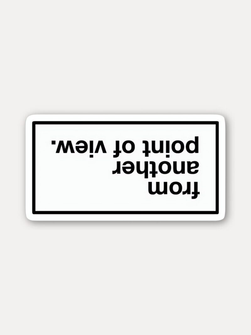 From Another Point of View Sticker