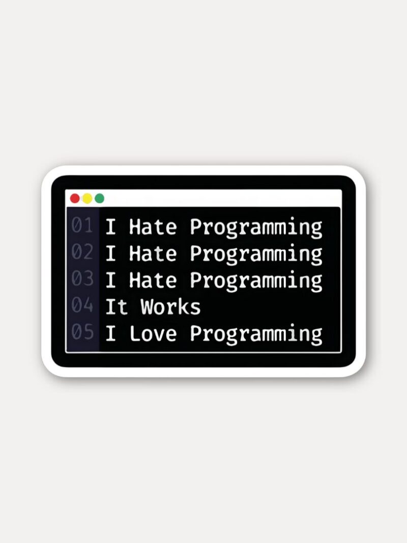 I Hate Programming I Love Programming Sticker