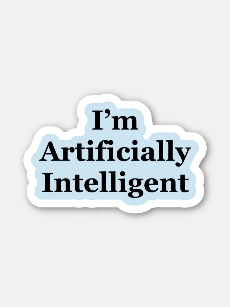 Im Artificially Intelligent Sticker