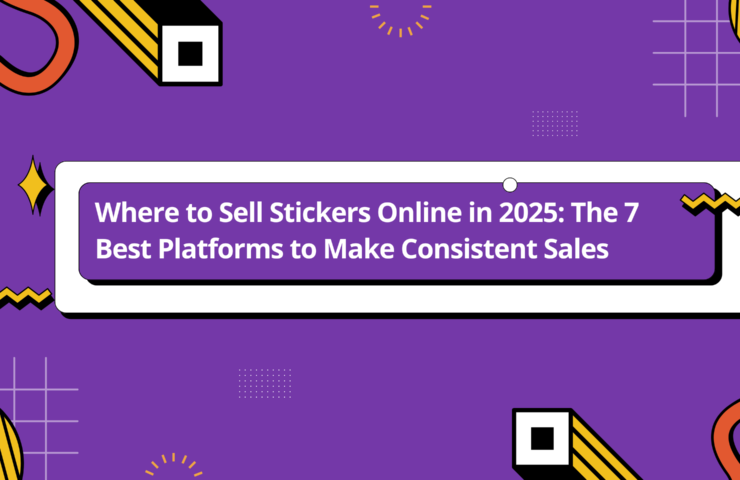 Where to Sell Stickers Online in 2025 – Cover image for a blog about top platforms to sell digital and print-on-demand stickers