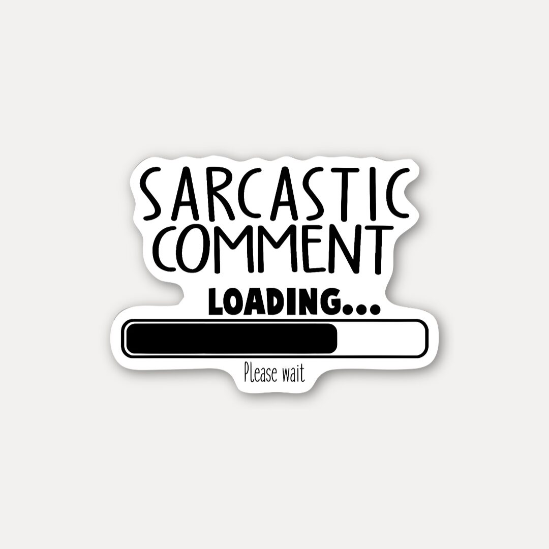 Sarcastic Comment Loading Sticker