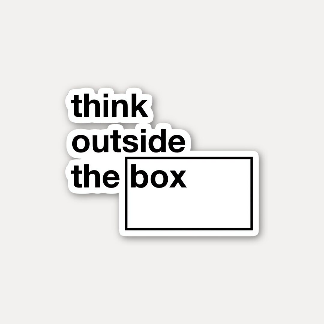 Think Outside The Box Sticker
