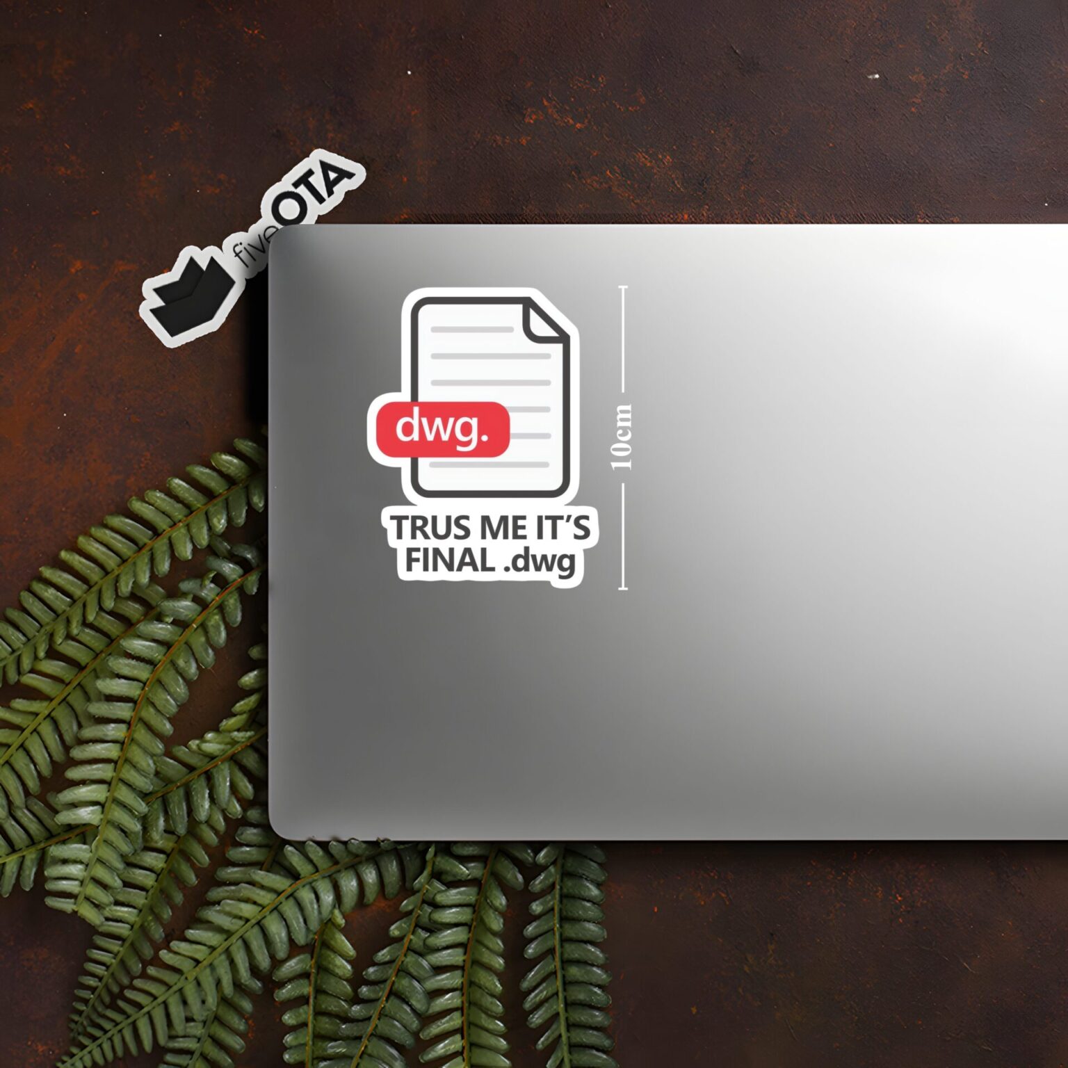Final DWG Sticker - Trus Me It Is Final