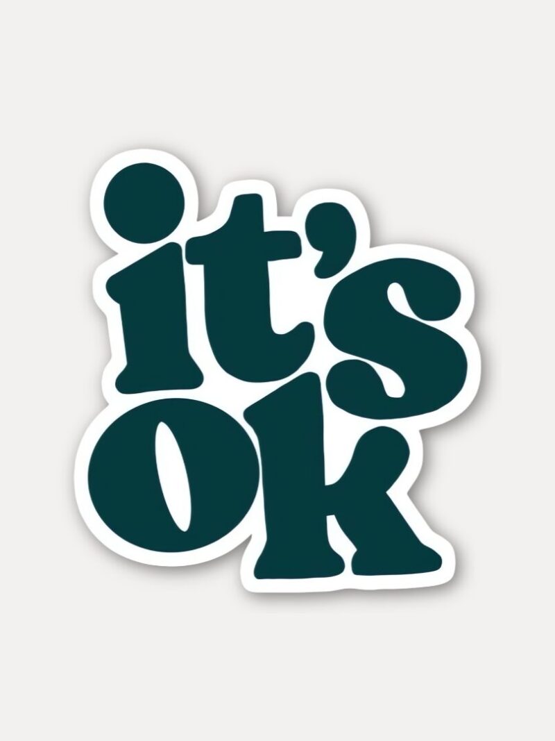 Its OK Sticker