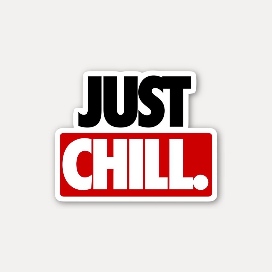 Just Chill Sticker Bold Energy
