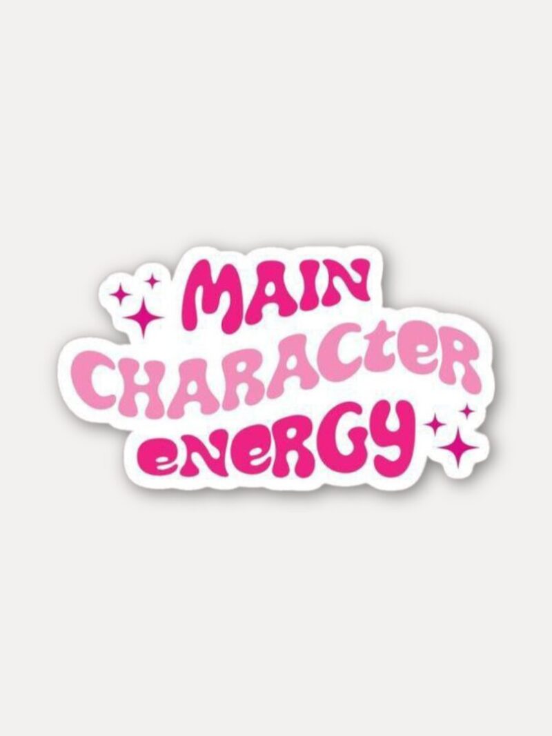 Main Character Energy Sticker
