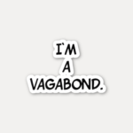 I’m a Vagabond Text Sticker