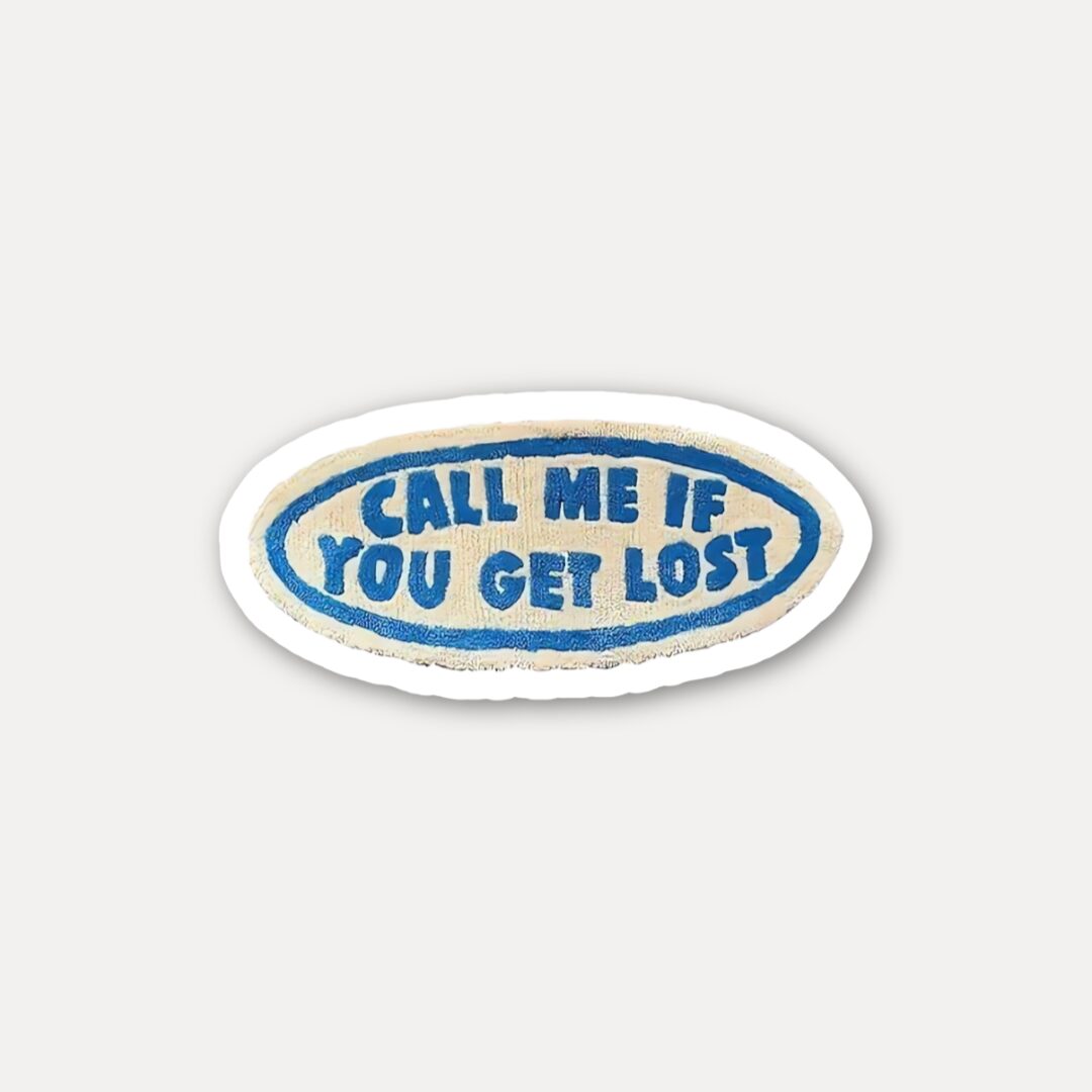 Call me if you get lost stickers
