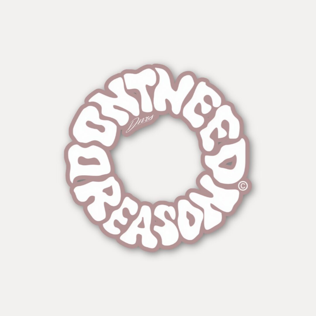 Dont Need A Reason Typography Sticker