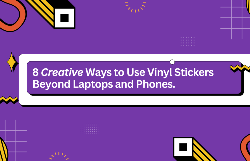 8 creative ways to use vinyl stickers beyond laptops and phones – infographic banner