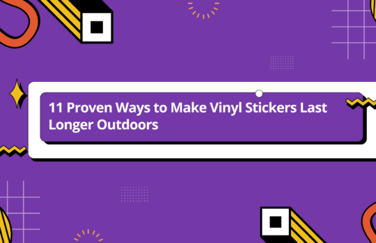 11 Proven Ways to Make Vinyl Stickers Last Longer Outdoors blog header graphic showing how to protect stickers outdoors with a purple and orange abstract design.