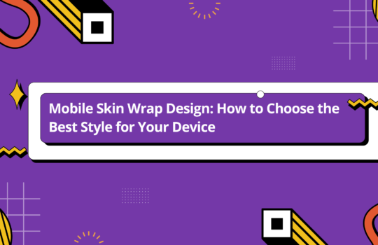 Mobile Skin Wrap Design: How to Choose the Best Style for Your Device Banner